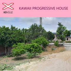 Kawaii Progressive House