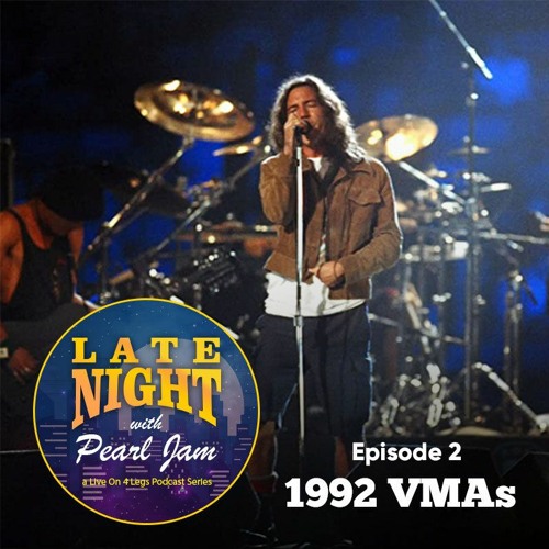 Pearl Jam Late Night Series: Episode 2 - MTV VMAs 1992