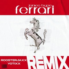 James Hype - FERRARI (ROOSTERJAXX x Yotixx Remix)