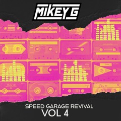 Mikey G - Speed Garage Revival - Vol 4