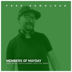Free Download: Members of Mayday - Sonic Empire ( Kenshi Kamaro UnofficialRemix )
