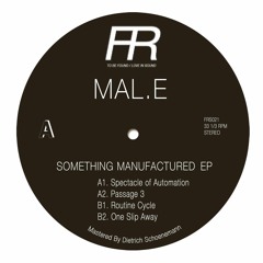 122# PREMIERE: MAL.E -  One Slip Away [Fixed Rhythms]