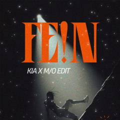 FEIN (KIA x MO EDIT) // CLICK BUY FOR FREE DOWNLOAD
