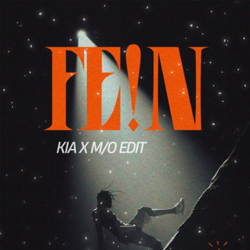 FEIN (KIA x MO EDIT) // CLICK BUY FOR FREE DOWNLOAD