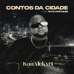 Contos da Cidade (feat. Puto Portugues)