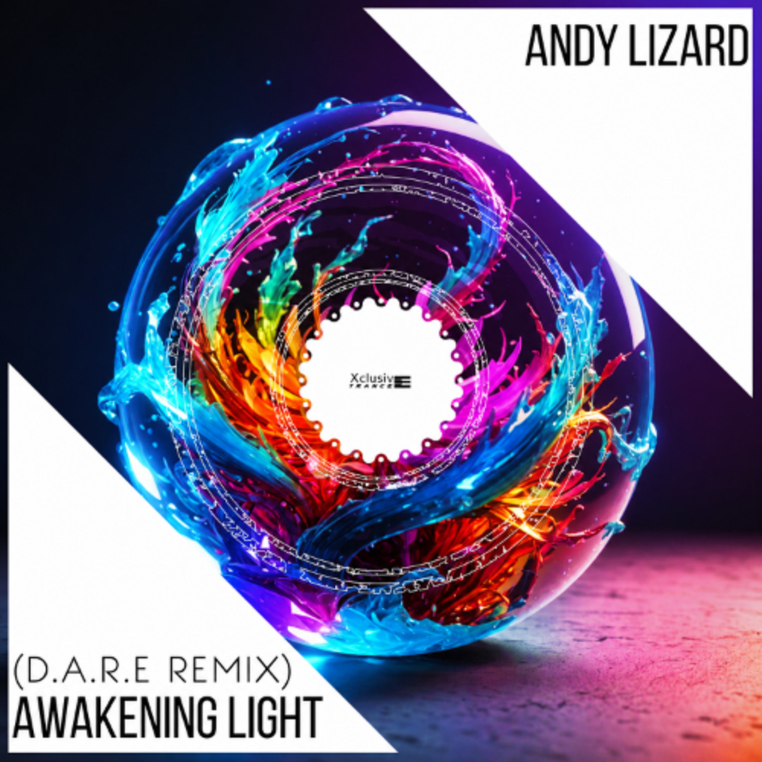 Lizard Remix Stream Andy Lizard - Awakening Light (D.A.R.E Remix) [Xclusive Trance ...