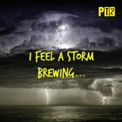 Storm is a Brewing Pt2