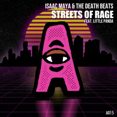 Isaac Maya & The Death Beats - Streets of Rage (Featuring Little Panda Master)