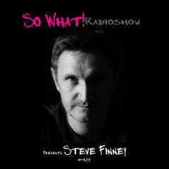 So What Radioshow 429/Steve Finney