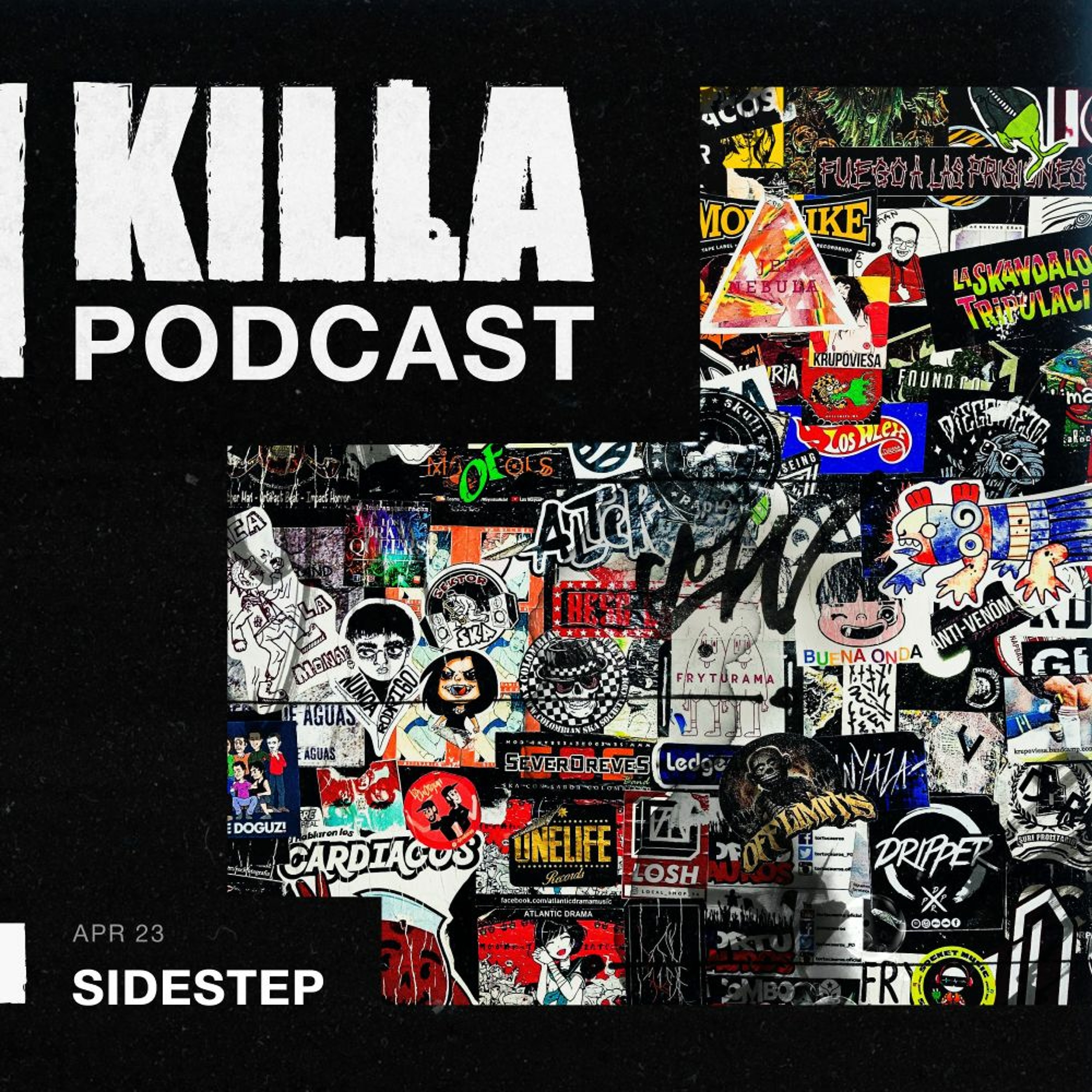 KILLA Podcast — Sidestep (Apr 2023) episode artwork