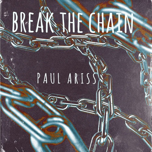BREAK THE CHAIN