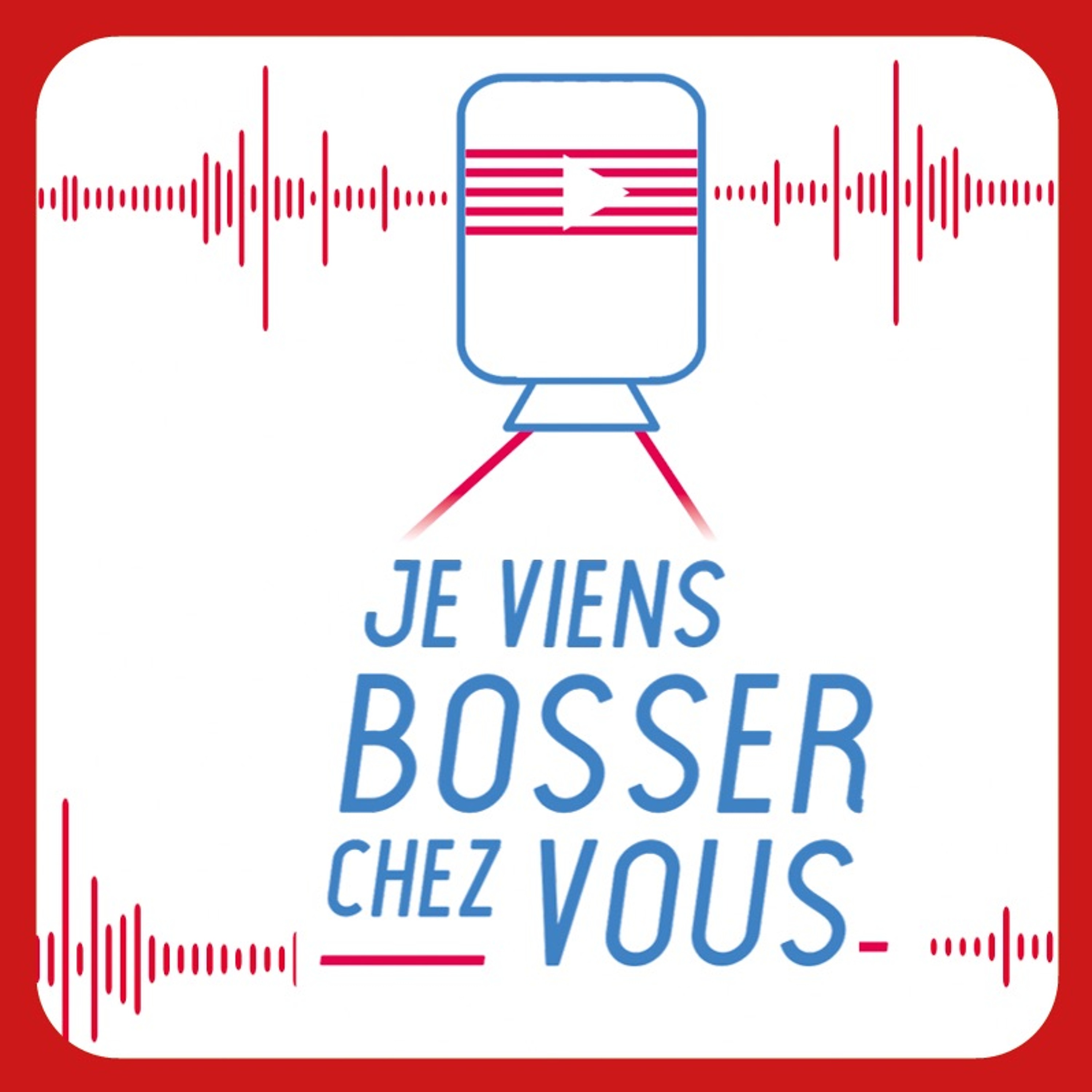 Je viens bosser chez vous