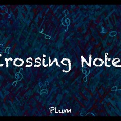 Crossing Notes