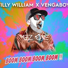 WILLY WILLIAM X VENGABOYS - BOOM BOOM BOOM BOOM  ( MEZ ONE REMIX )