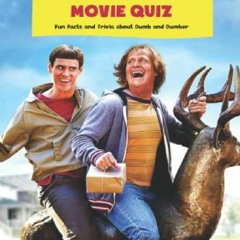 ^READ (BOOK) Dumb and Dumber Movie Quiz: Fun Facts and Trivia about Dumb and Dum [[pdf] download