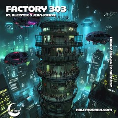 Factory 303 - Disturbing the Peace (ft. JEAN-PIERRE)