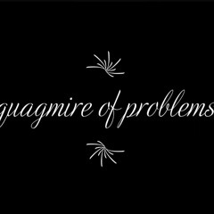 Guagmire Of Problems