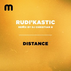 Distance (DJ Christian B Remix)