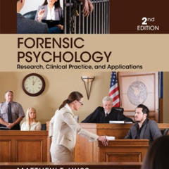 [DOWNLOAD] PDF 💖 Forensic Psychology, 2nd Edition: Research, Clinical Practice, and