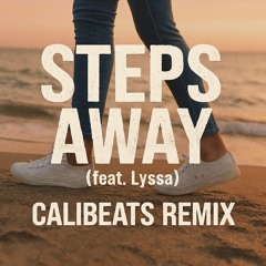 Steps Away (calibeats remix)