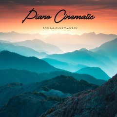 Piano Cinematic - Emotional Background Music For Vidos and Films (DOWNLOAD MP3)
