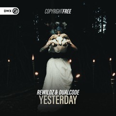 Rewildz & Dualcode - Yesterday