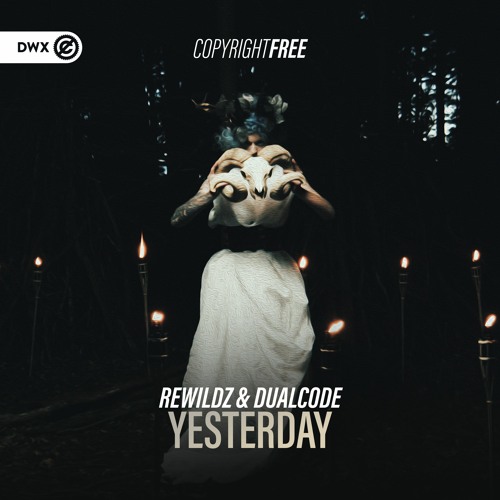 Rewildz & Dualcode - Yesterday