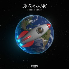 Asteroid Afterparty - So Far Away
