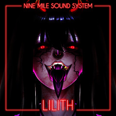 Nine Mile Sound System - Lilith