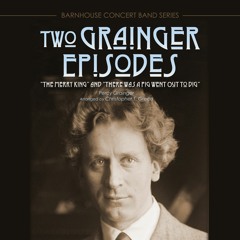 Two Grainger Episodes