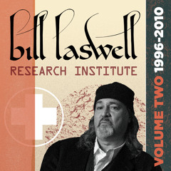 Bill Laswell Research Institute Volume 2: 1996-2010