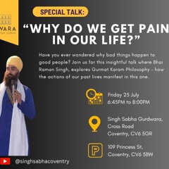 "Why do we get pain in our life?" - Talk by Bhai Raman Singh Ji - 25.07.25