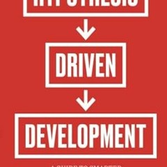 EPUB & PDF Hypothesis-Driven Development A Guide to Smarter Product Management (A