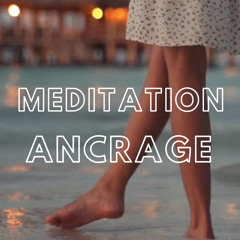 méditation d’ancrage