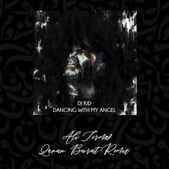 DJ Kid - Dancing With My Angel (Ali Termos Qanun Beirut Remix) | Free Download |