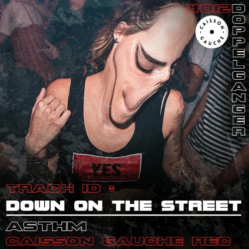 ASTHM - Down On The Street