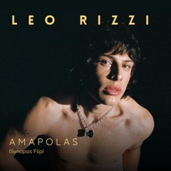 Leo Rizzi - Amapolas  (Synopsis Flip)