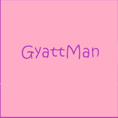 GyattMan