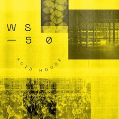 WS50 - Acid House