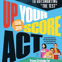 [ACCESS] PDF 📂 Up Your Score: ACT, 2018-2019 Edition: The Underground Guide to Outsm