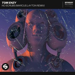 Tom Enzy - No Scrubs (Marcus Layton Remix) [OUT NOW]