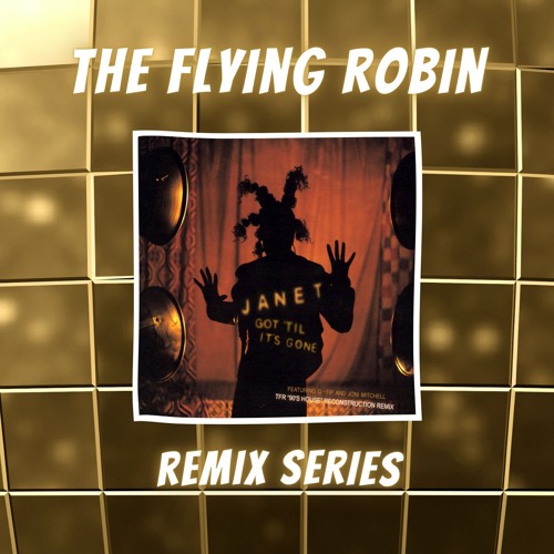 Stream Janet Jackson - Got 'Til It's Gone (TFR 