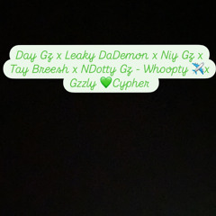 Day Gz - Whoopty x Gzzly Cypher