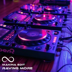 Raving More (Remastered Makina Edit)