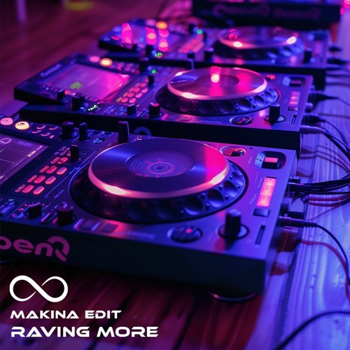 Raving More (Remastered Makina Edit)