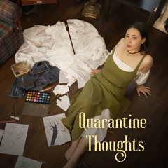 Quarantine Thoughts