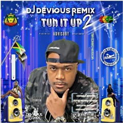 DJ Devious Remix - Tun It Up 2 (Modern Dancehall Mix)