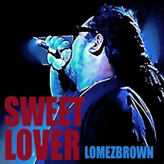 Lomez Brown - Sweet Lover