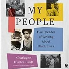 ((Read PDF) My People: Five Decades of Writing About Black Lives