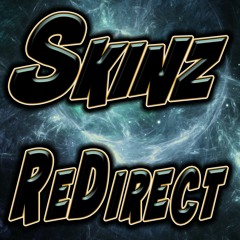 SKINZ- REDIRECT (FREE DOWNLOAD)